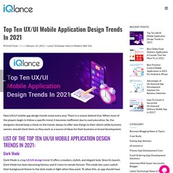 Top Ten UX/UI Mobile Application Design Trends In 2021