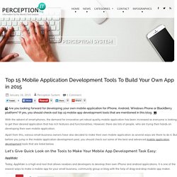 Top 15 Mobile Application Development Tools To Build Your Own App