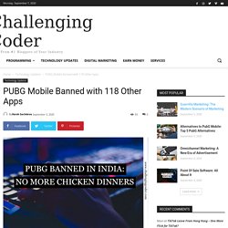 PUBG Mobile Banned with 118 Other Apps - Challenging Coder