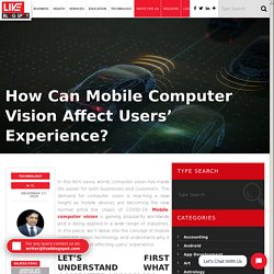 How Can Mobile Computer Vision Affect Users' Experience?