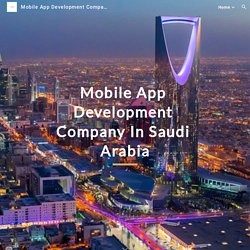 Mobile App Development Company in Saudi Arabia