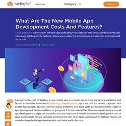 What are the New Mobile App Development Costs and Features?
