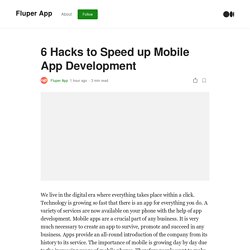 6 Hacks to Speed up Mobile App Development