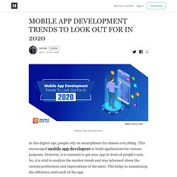 MOBILE APP DEVELOPMENT TRENDS TO LOOK OUT FOR IN 2020