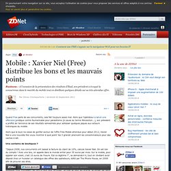 Mobile : Xavier Niel (Free) distribue les bons et les mauvais points
