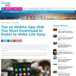 Top 10 Mobile Apps that You Must Download During Your Stay in Dubai
