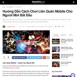 Hướng Dẫn Cách Chơi Liên Quân Mobile Cho Người Mới Bắt Đầu - GameK4u- Cập nhập tin tức esports nhanh nhất