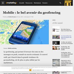 Mobile : le bel avenir du geofencing - Mobile marketing