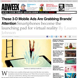 These 3-D Mobile Ads Are Grabbing Brands' Attention