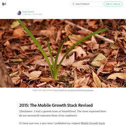 2015: The Mobile Growth Stack Revised