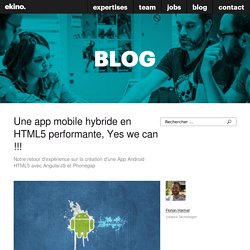 Une app mobile hybride en HTML5 performante, Yes we can !!! - ekino