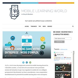 Mobile Learning dans votre entreprise : mode d’emploi.