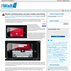 Mobile marketing does not mean mobile advertising