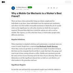 Why a Mobile Car Mechanic is a Worker’s Best Friend?