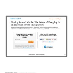 Mobile - Moving Toward Mobile: The Future of Shopping Is on the Small Screen
