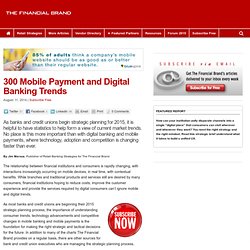 300 Mobile Payment and Digital Banking Trends