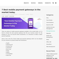 7 Best mobile payment gateway in the market today.