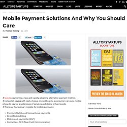 Mobile Payment Solutions And Why You Should Care