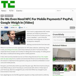 Do We Even Need NFC For Mobile Payments? PayPal, Google Weigh In (Video)