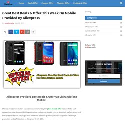 Great Best Deals & Offer This Week On Mobile Provided By Aliexpress