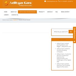 Mobile Retail Dealer - Aditya Fuels Limited