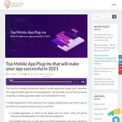 Top Mobile App Plug-ins that will make your app successful in 2021
