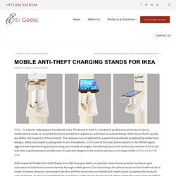 Mobile Anti-theft Charging Stands for IKEA Dubai