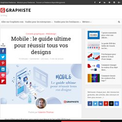 Mobile : le guide ultime pour réussir tous vos designs