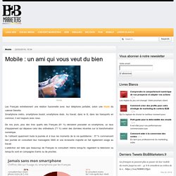 Mobile : un ami qui vous veut du bien - BtoBMarketers.fr
