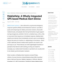 MobileHelp: A Wholly Integrated GPS-based Medical Alert Device - 360Quadrants