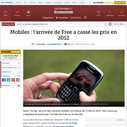 Mobiles : l'arrivée de Free a cassé les prix en 2012