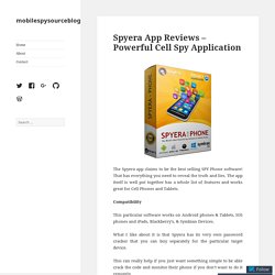 Spyera App Reviews – Powerful Cell Spy Application – mobilespysourceblog