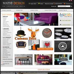 Mobilier decoration design : Mathi Design, vente mobilier design pas cher, mobilier deco industriel