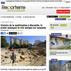 Victoire de la mobilisation à Marseille, le projet menaçant le site antique est suspendu
