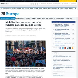 Mobilisation massive contre le racisme dans les rues de Berlin