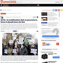 ACTA : la mobilisation doit se poursuivre, lance la Quadrature du Net