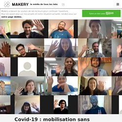 Covid-19 : mobilisation sans précédent des makers en France