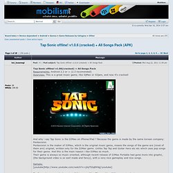 View topic - Tap Sonic offline! v1.09 (cracked) + All Songs Pack