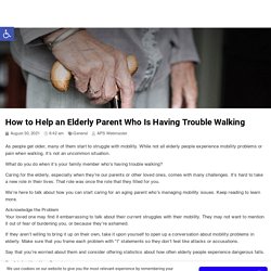 What to do When an Elderly Parent Can't Walk ?