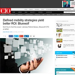 Defined mobility strategies yield better ROI: Bluewolf
