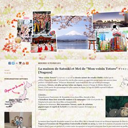 MochiMochi Japan: La maison de Satsuki et Mei de "Mon voisin Totoro" サツキとメイの家 [Nagoya]