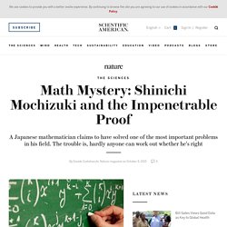 Math Mystery: Shinichi Mochizuki and the Impenetrable Proof