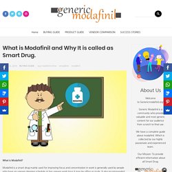 What is Modafinil and Why It is called as Smart Drug. - How to Buy Modafinil Online