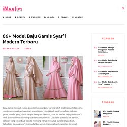 88+ Model Baju Gamis Syar'i Modern Terbaru 2019 - Grosir Busana Muslim