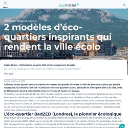 2 modèles d'éco-quartiers inspirants qui rendent la ville écolo