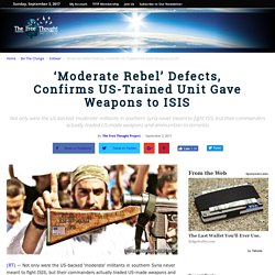 'Moderate Rebel' Defects, Confirms US-Trained Unit Gave Weapons to ISIS