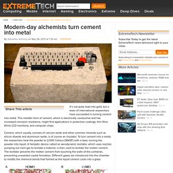 Modern-day alchemists turn cement into metal