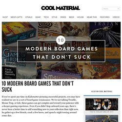 10 Modern Board Games That Don’t Suck