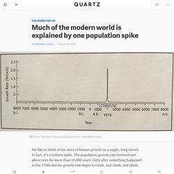 Much of the modern world is explained by one population spike