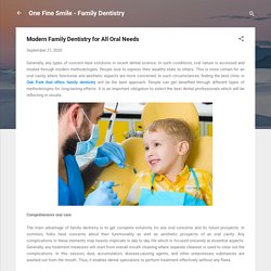 Modern Family Dentistry for All Oral Needs